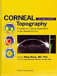 Corneal Topography: A Guide for Clinical Application in the Wavefront Era (Hardcover, 2)