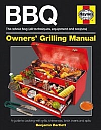 Bbq Manual : The whole hog (all techniques, equipment and recipes) (Hardcover)