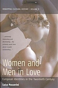Women and Men in Love : European Identities in the Twentieth Century (Paperback)