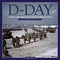 D-Day and the Battle of Normandy: A Photographic History (Hardcover)