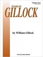 Accent on Gillock Volume 2: Mid to Later Elementary Level (Paperback)