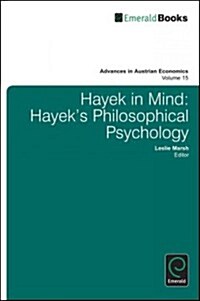 Hayek in Mind : Hayeks Philosophical Psychology (Hardcover)