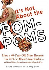 Its Not About the Pom-Poms (Hardcover)