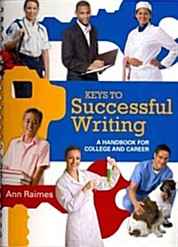 Keys to Successful Writing: A Handbook for College and Career (Spiral)