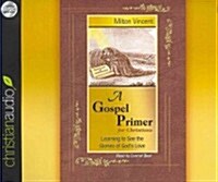 A Gospel Primer for Christians: Learning to See the Glories of Gods Love (Audio CD)