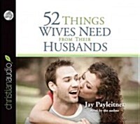 52 Things Wives Need from Their Husbands (Audio CD)