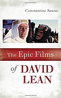 The Epic Films of David Lean (Hardcover)