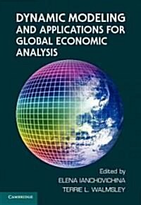 Dynamic Modeling and Applications for Global Economic Analysis (Hardcover)