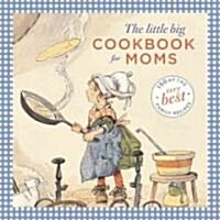 The Little Big Cookbook for Moms (Hardcover)
