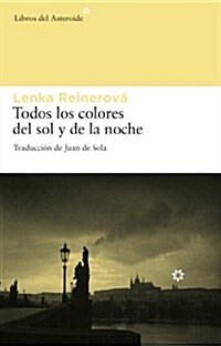 Todos los Colores del Sol y de la Noche (Paperback)