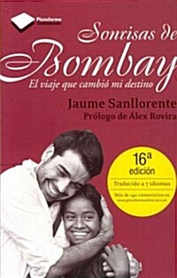 Sonrisas de Bombay: El Viaje Que Cambio Mi Destino = Bombay Smiles (Paperback, 16th)