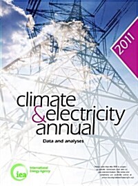 Climate and Electricity Annual 2011: Data and Analyses (Paperback)