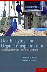 Death, Dying, and Organ Transplantation (Hardcover)