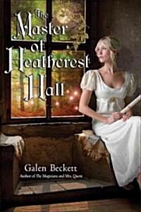 The Master of Heathcrest Hall (Paperback)