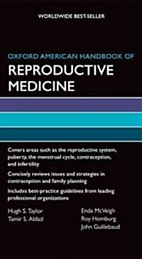 Oxford American Handbook of Reproductive Medicine (Paperback, 1st)