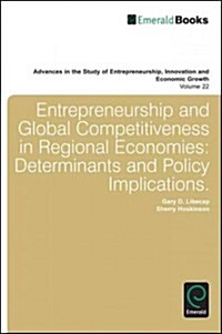 Entrepreneurship and Global Competitiveness in Regional Economies : Determinants and Policy Implications (Hardcover)