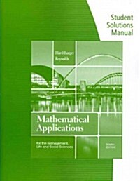 Mathematical Applications for the Management, Life, and Social Sciences (Paperback, 10th, Student, Solution Manual)