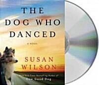 The Dog Who Danced (Audio CD, Unabridged)