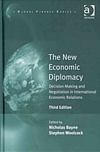 The New Economic Diplomacy : Decision-Making and Negotiation in International Economic Relations (Hardcover, 3 Rev ed)
