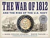 The War of 1812 and the Rise of the U.S. Navy (Hardcover, New)