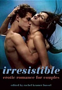 Irresistible: Erotic Romance for Couples (Paperback)