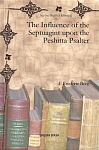 The Influence of the Septuagint Upon the Peshitta Psalter (Hardcover)