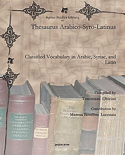 Thesaurus Arabico-Syro-Latinus (Hardcover, Multilingual)