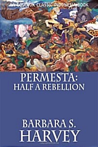 Permesta: Half a Rebellion (Paperback)