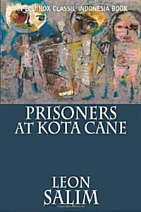 Prisoners at Kota Cane (Paperback)
