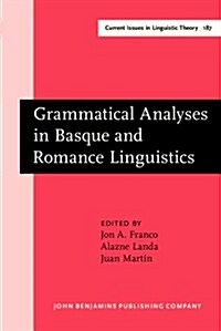 Grammatical Analyses in Basque and Romance Linguistics (Hardcover)