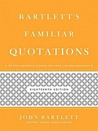 Bartletts Familiar Quotations (Hardcover, 18, Revised)