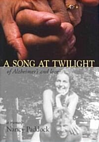 A Song at Twilight: Of Alzheimers and Love (Paperback)