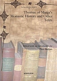 Thomas of Margas Monastic History and Other Texts (Hardcover, Reprint)