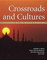 Crossroads and Cultures: A History of the Worlds Peoples (Hardcover)