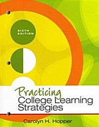 Practicing College Learning Strategies (Paperback, 6th, CSM)