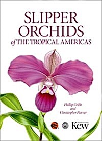 Slipper Orchids of the Tropical Americas (Hardcover)