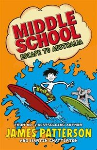 Middle School: Escape to Australia : (Middle School 9) (Paperback)