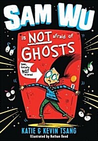 Sam Wu Is NOT Afraid of Ghosts! (Paperback)