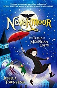 Nevermoor : The Trials of Morrigan Crow Book 1 (Paperback)