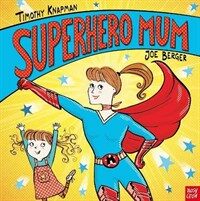 Superhero Parents. [2]: Superhero Mum