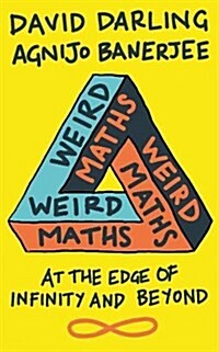 Weird Maths : At the Edge of Infinity and Beyond (Paperback)