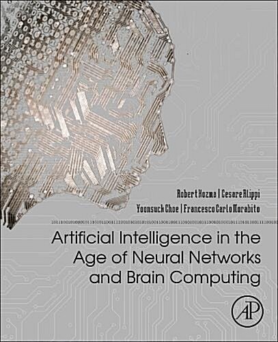 Artificial Intelligence in the Age of Neural Networks and Brain Computing (Paperback)