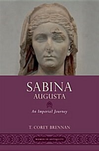 Sabina Augusta: An Imperial Journey (Hardcover)