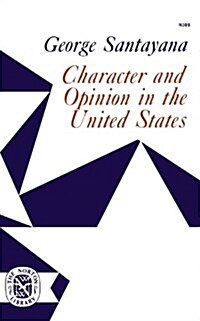 Character and Opinion in the United States (Paperback)