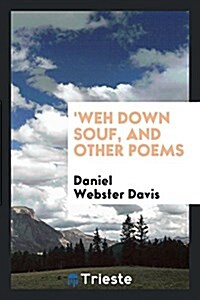 Weh Down Souf, and Other Poems (Paperback)