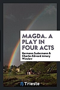 Magda. a Play in Four Acts (Paperback)