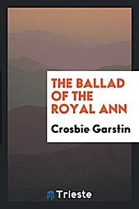 The Ballad of the Royal Ann (Paperback)