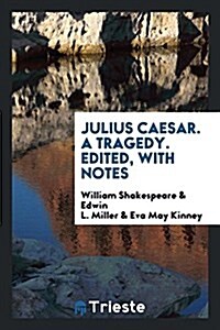 Julius Caesar, a Tragedy (Paperback)