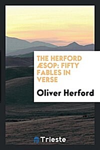 The Herford Aesop: Fifty Fables in Verse (Paperback)