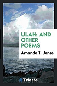 Ulah: And Other Poems (Paperback)